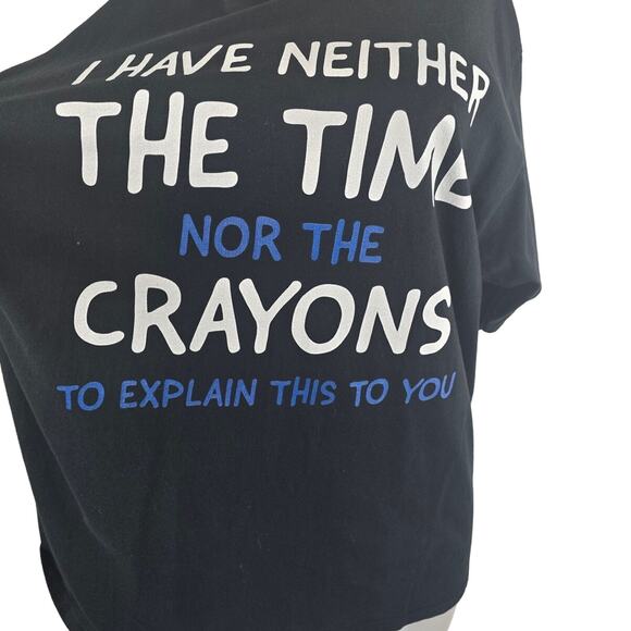 Port & Co I Have Neither The Time Nor The Crayons Men's T-Shirt 2XL - Picture 2 of 5